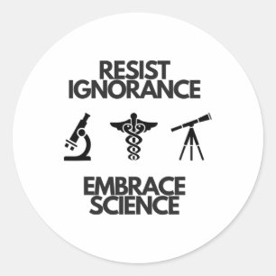 Sticker Rond Résistez À L'Ignorance Adoptez Les Outils Scientif