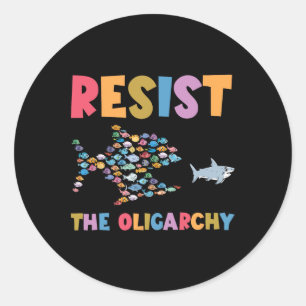 Sticker Rond Résistez À L'Oligarchie Funny Fish Anti Trump