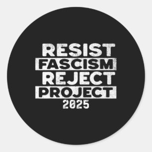 Sticker Rond Résistez au fascisme Rejetez le Projet 2025