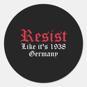 Sticker Rond Résistez comme c'est 1938 Allemagne 5