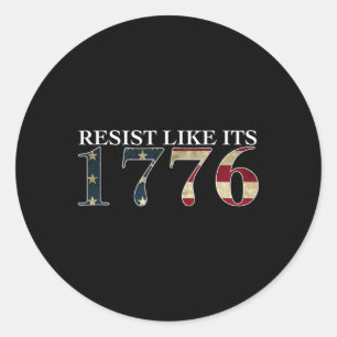 Sticker Rond Résistez Comme Son 1776 - Patriotes Véritables - G