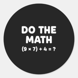 Sticker Rond Résoudre le problème Faire le calcul 67 Mème Drôle