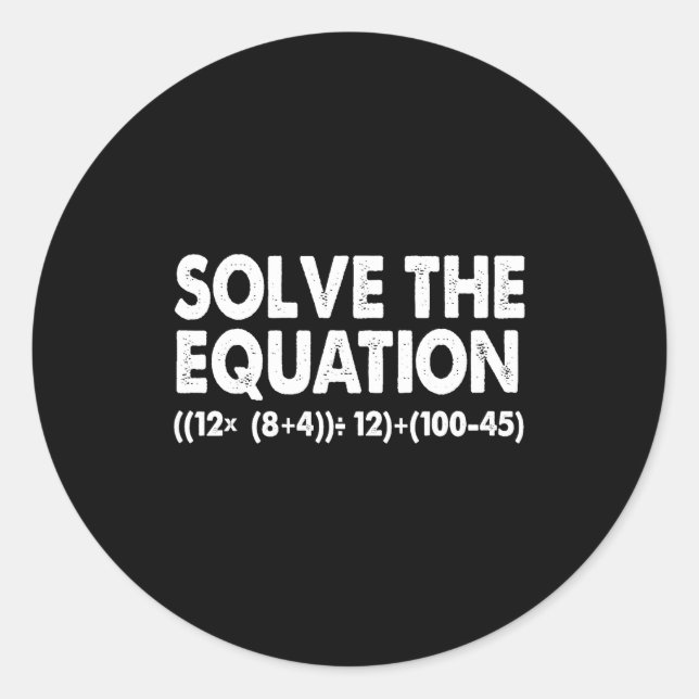 Sticker Rond Résoudre l'équation Prof de maths drôle 67 Mème Si (Devant)
