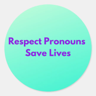 Sticker Rond Respect Vert Pronononounes Sauver des vies