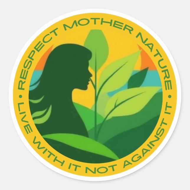 Sticker Rond Respectez la nature mère, vivez avec elle et non c (Devant)