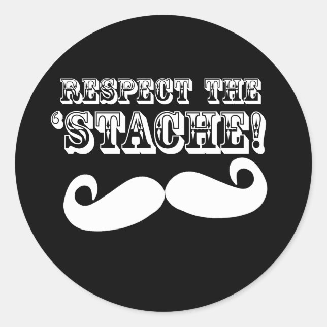 Sticker Rond Respectez le "Stache" (Devant)
