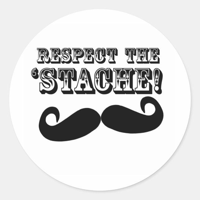 Sticker Rond Respectez le "Stache" (Devant)