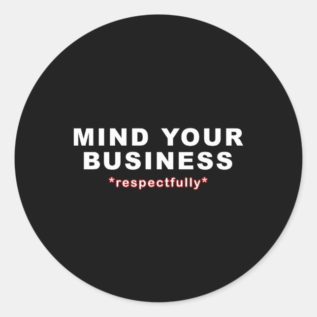 Sticker Rond Respectez Votre Entreprise (Devant)