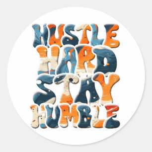 Sticker Rond Reste dur et difficile