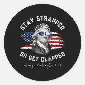 Sticker Rond Restez Armés Ou Prends Une Raclée, George Washingt