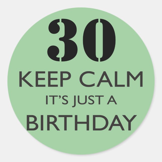 Sticker Rond Restez calme C'est juste un anniversaire (Devant)