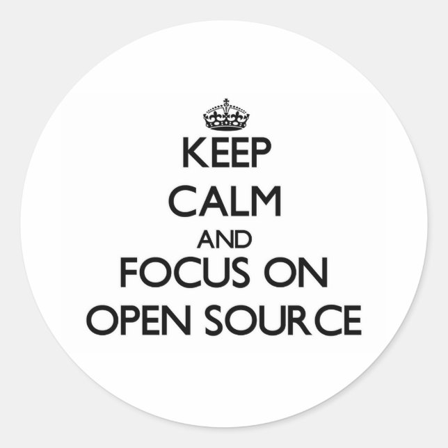 Sticker Rond Restez calme et concentrez-vous sur Open Source (Devant)