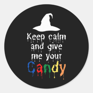 Sticker Rond Restez Calme Et Donnez-Moi Votre Bonbons Halloween