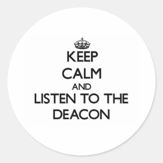 Sticker Rond Restez calme et écoutez le diacre