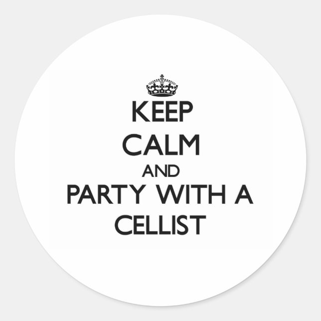 Sticker Rond Restez calme et fêtez avec une Cellist (Devant)