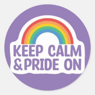 Sticker Rond Restez Calme Et Fiez-Vous   Mois Gay pride