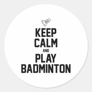 Sticker Rond Restez Calme Et Jouez À Badminton Sports Badminton