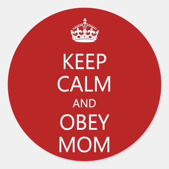 Sticker Rond Restez calme et Obey Maman (Devant)