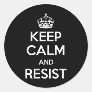 Sticker Rond Restez Calme Et Résistez À L'Empêcher Trump Drôle
