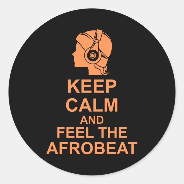 Sticker Rond Restez Calme Et Sentez L'Afrobeat (Devant)