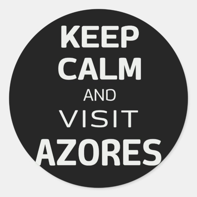 Sticker Rond Restez calme et visitez Açores (Devant)