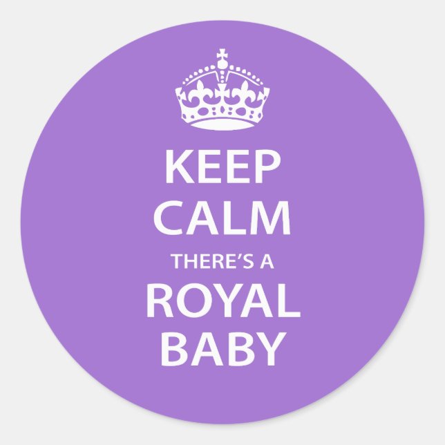 Sticker Rond Restez calme Il y a un bébé royal (Devant)
