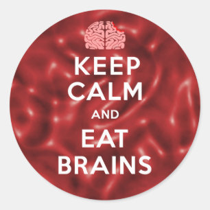 Sticker Rond Restez Calme Mangez Le Cerveau