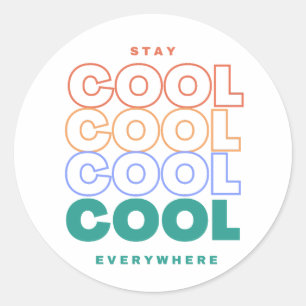 Sticker Rond Restez Cool partout - Design tendance minimaliste