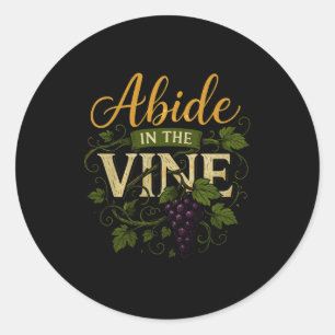 Sticker Rond Restez Dans La Vigne Chemise Chemise De Foi Chréti