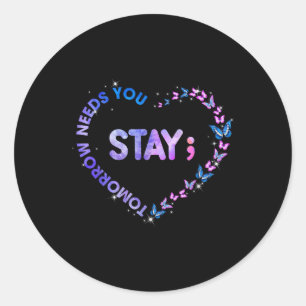 Sticker Rond Restez Demain A Besoin De Vous Semicolon Coeur Sui