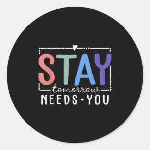 Sticker Rond Restez Demain a Besoin de Vous Sensibilisation à l