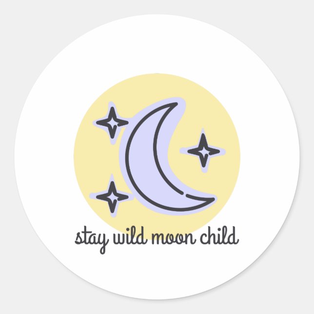 Sticker Rond Restez enfant de lune sauvage (Devant)