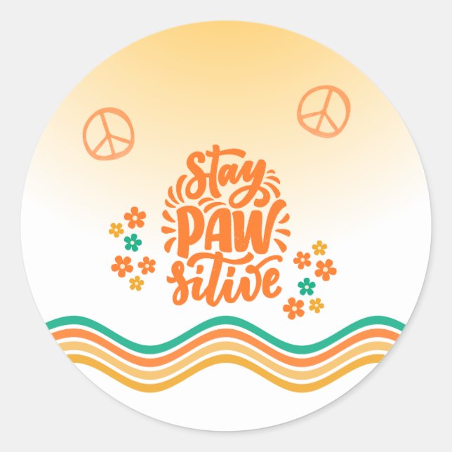 Sticker Rond Restez Pawsitive  (Devant)