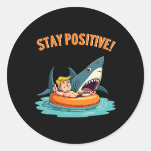 Sticker Rond Restez positif - Aime-requin Faune Océan Drôle T