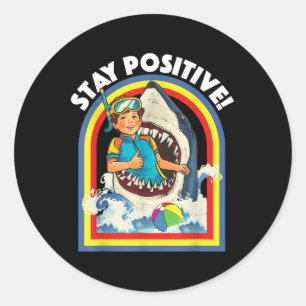 Sticker Rond Restez positif - Amateur de requin Faune Océan Océ
