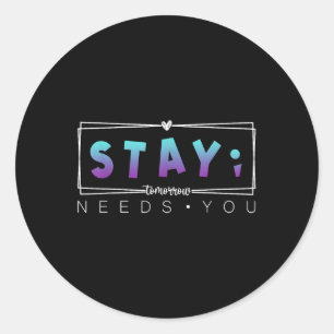 Sticker Rond Restez Semicolon Demain A Besoin De Vous Prévenir 