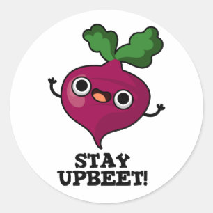 Sticker Rond Restez Upbeet Funny Veggie Beet Pun