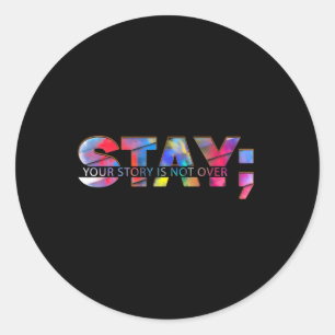 Sticker Rond Restez Votre Histoire N'Est Pas Sur La Prévention