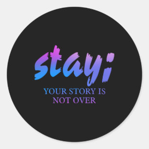 Sticker Rond Restez votre histoire n'est pas sur la prévention
