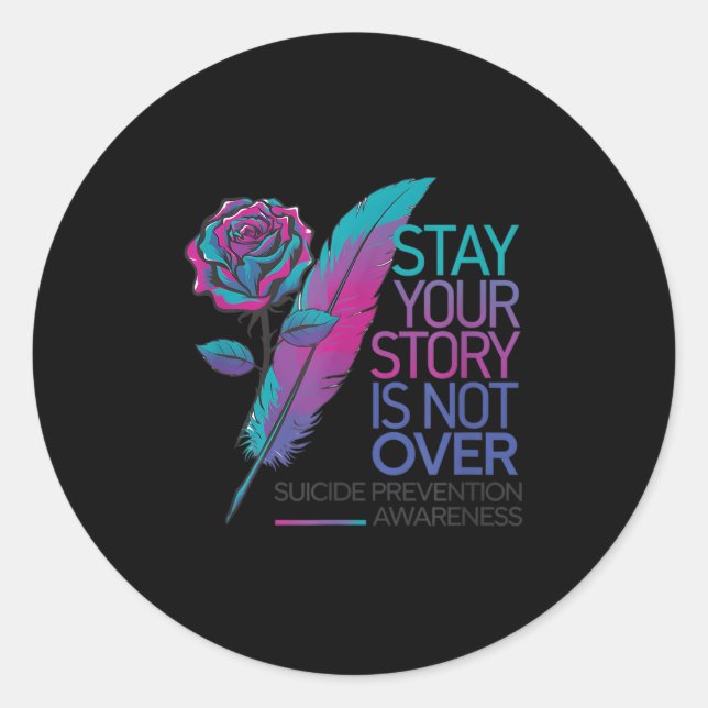 Sticker Rond Restez Votre Histoire N'est Pas Terminée Préventio (Devant)