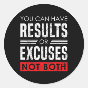 Sticker Rond Résultats ou Excuses - Citation Motivante de Bodyb