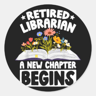 Sticker Rond Retired librarian new chapter begins retirement