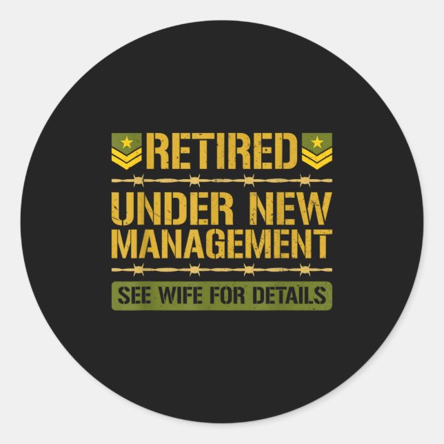 Sticker Rond Retired Under New Management Military Retirement P (Devant)