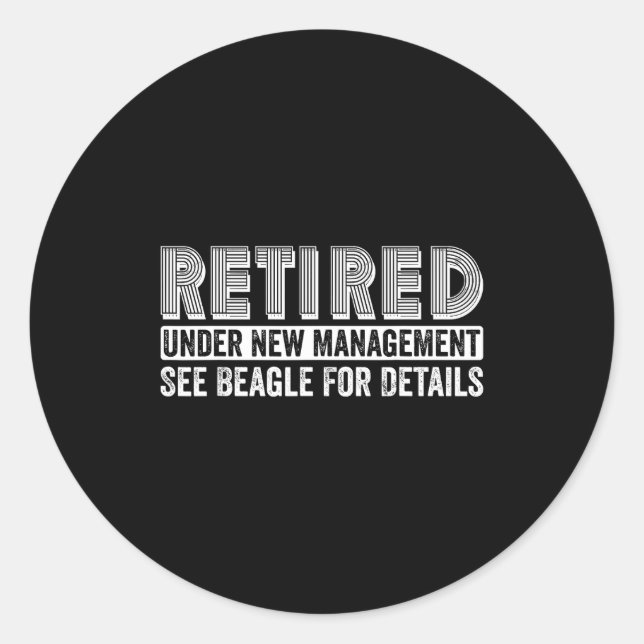 Sticker Rond Retired Under New Management See Beagle For Detail (Devant)