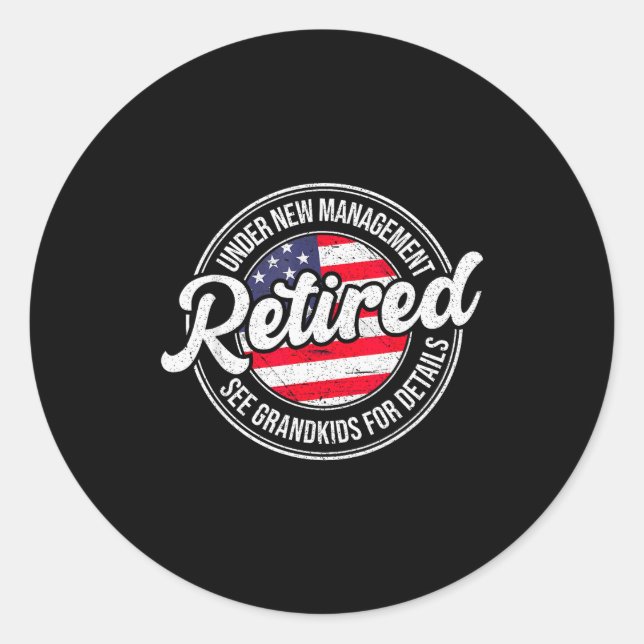 Sticker Rond Retired Under New Management See Grandkids Funny R (Devant)