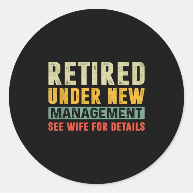Sticker Rond Retirement Funny Party Retired Under New Managemen (Devant)