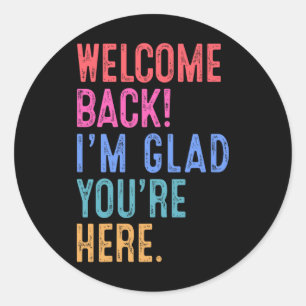 Sticker Rond Retour à l'école Professeur Bienvenue Retour Je su