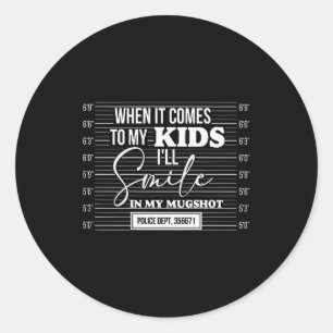 Sticker Rond (retour) Quand il s'agit de mon enfant je sourirai