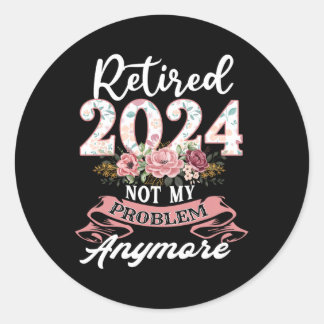 Sticker Rond Retraité Dans Pas Mon Problème Plus Grand-Mères