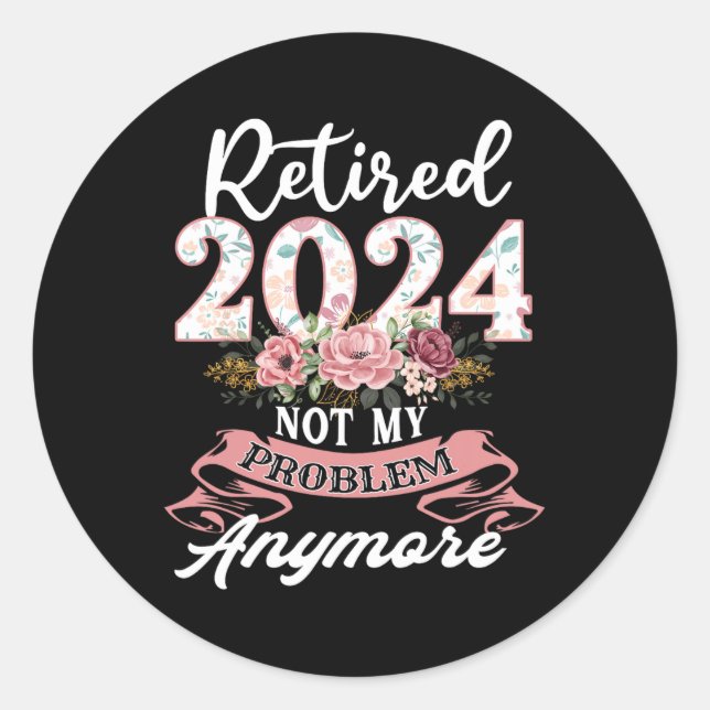 Sticker Rond Retraité Dans Pas Mon Problème Plus Grand-Mères (Devant)